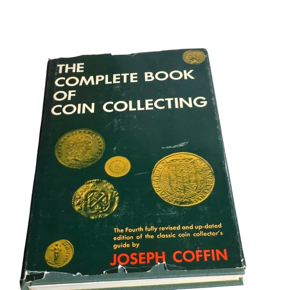 The Complete Book of Coin Collecting Joseph Coffin Fourth Revised Ed. 1973 Guide